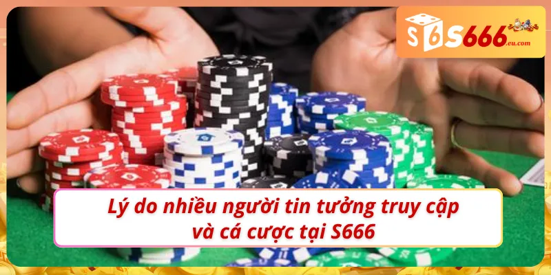 S666 36 Trải nghiệm tuyệt đối chất lượng cho những ai tin tưởng S666